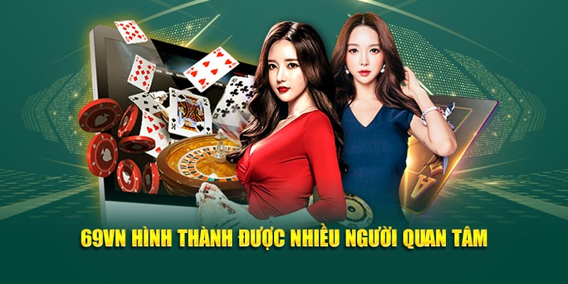 69VN - điểm đến có sự ủng hộ nồng nhiệt của các thành viên