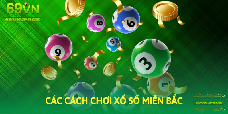 Các cách chơi xổ số miền Bắc