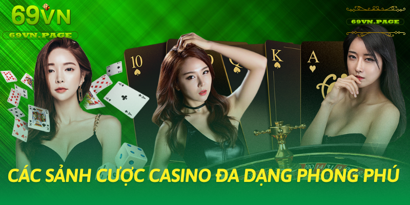 Top các sảnh cược casino 69VN hấp dẫn