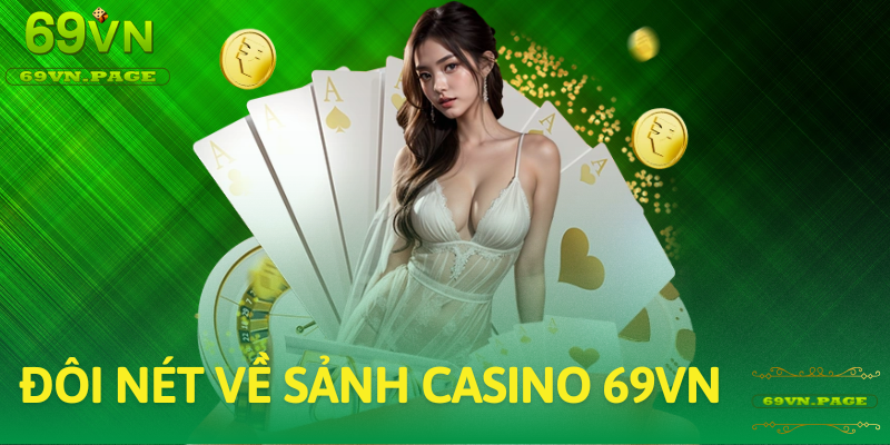 Đôi nét casino 69VN