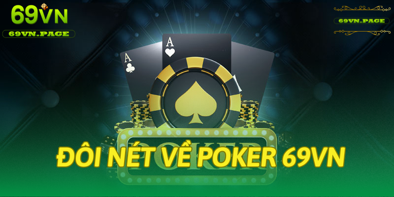 Đôi nét về Poker tại 69VN