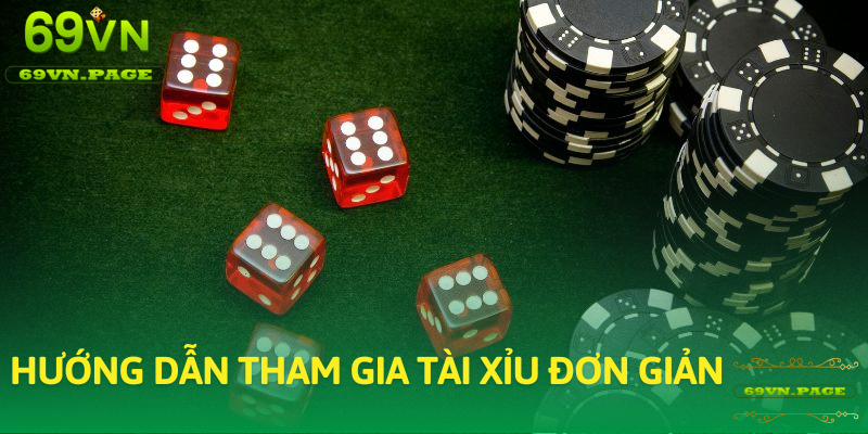 Hướng dẫn cách tham gia Tài Xỉu siêu đơn giản