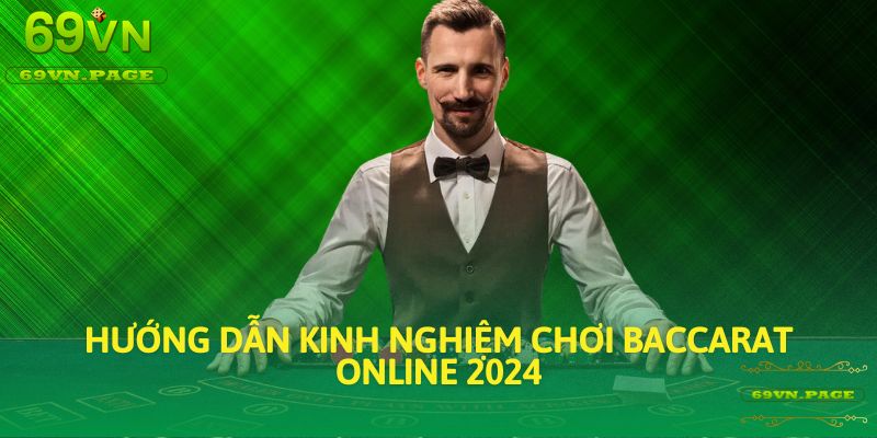 kinh nghiệm chơi Baccarat online