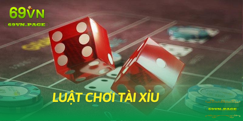 Luật chơi Tài Xỉu