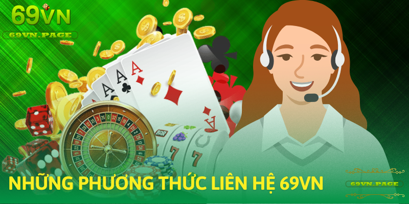 Những cách thức liên hệ 69VN phổ biến nhất